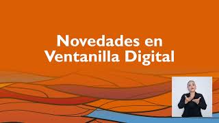 Novedades en Ventanilla Digital con intérprete LESCO [upl. by Magena]