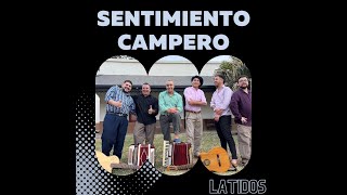 SENTIMIENTO CAMPERO  LATIDOS  OFICIAL [upl. by Wasson]