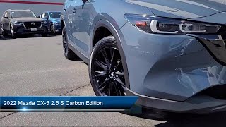 2022 Mazda CX5 25 S Carbon Edition Sport Utility Roseville Sacramento Citrus Heights Folsom Au [upl. by Chemar7]