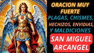 ORACIÓN MUY PODEROSA a SAN MIGUEL ARCÁNGEL Contra Plagas Chismes Hechizos Envidias y Maldiciones [upl. by Colon208]