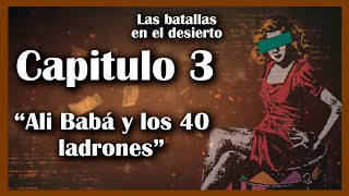 LAS BATALLAS EN EL DESIERTO ❣️💃  AUDIOLIBRO COMPLETO 📖📚  CAPITULO 3 ALI BABÁ Y LOS 40 LADRONES ❣️💃 [upl. by Arrik401]