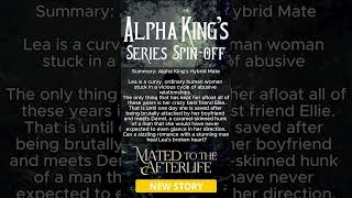 Summary Alpha Kings Hybrid Mate Mated to the Afterlife romanceaudio romancestory audiobook [upl. by Muriah]