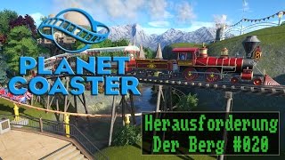 Planet Coaster  Der Berg 020  Herausforderung  Let´s Play  Deutsch [upl. by Januarius494]