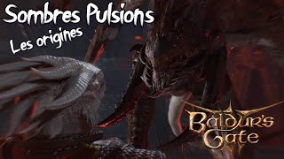 Baldurs Gate III Sombres Pulsions ses origines dévoilées [upl. by Herv]