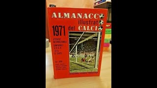 ALMANACCO ILLUSTRATO DEL CALCIO 1971  SFOGLIAMOLO INSIEME [upl. by Anirdnaxela905]