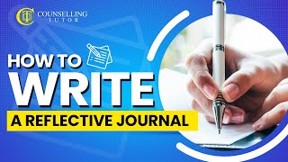 How to write a reflective journal Counselling amp Psychotherapy [upl. by Will584]