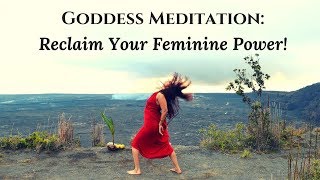 Goddess Meditation Awaken Your Divine Feminine Power [upl. by Dihsar]