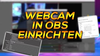 Webcam in OBS hinzufügen 🎥 [upl. by Tacita434]