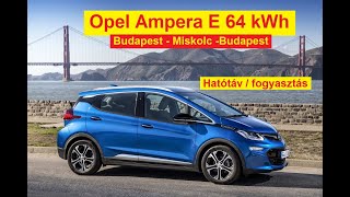 Opel Ampera E⚡ 64 kWh fogyasztáshatótáv teszt és tapasztalatok [upl. by Elletsyrc629]