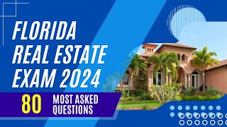 Florida Real Estate Exam 2024 80 Most Asked Questions [upl. by Mab116]