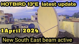 Hotbird 13E Latest update 142024  south East beam active [upl. by Dex]