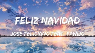 Feliz Navidad  Jose Feliciano feat FaWiJo Lyrics [upl. by Yelsna]