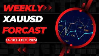 XAUUSDGOLD Weekly Forecast 1418 OCT 2024 [upl. by Tonina]