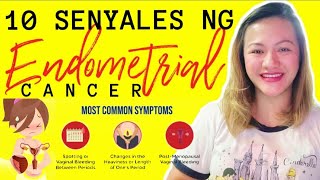 ENDOMETRIAL CANCER  10 WARNING SIGNS  Nurse Aileen  Tagalog [upl. by Amalbena]