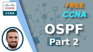 Free CCNA  OSPF Part 2  Day 27  CCNA 200301 Complete Course [upl. by Ahsinrac]