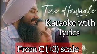 From C 3 scale  Tere Hawaale  Arijit  karaoke with lyrics  High scale  Male Female version [upl. by Jahncke]