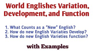 Variation of World Englishes Development of World Englishes Function of World Englishes Englishes [upl. by Llebanna69]