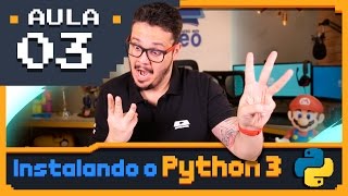 Curso Python 03  Instalando o Python3 e o IDLE [upl. by Vigen704]