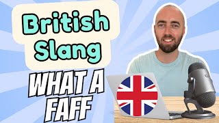 British Slang  quotWhat a faffquot  Episode 1  Advanced English Lesson [upl. by Editha]