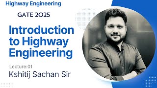 Highway Engineering Lec01 Introduction to Highway Engineering By Kshitij Sachan [upl. by Cir99]