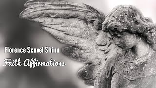 Florence Scovel Shinn Faith Affirmations Condensed [upl. by Eustace]