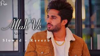 Allah Ve Jassi Gill  Slowed  reverb [upl. by Mears634]