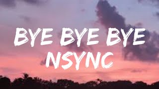 BYE BYE BYE  NSYNC  LYRICS [upl. by Ellemrac]