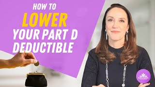 How to Lower your Part D Deductible [upl. by Gatian774]