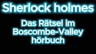 Sherlock holmes Das Rätsel im Boscombe Valley hörbuch krimi thriller [upl. by Aihseym378]