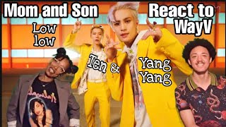 WayVTENampYANGYANG Low Low MV Mom amp Son REACT Better late than never [upl. by Vadim]