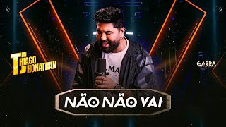 Thiago Jhonathan  Não Não Vai Video Oficial [upl. by Enimzaj]