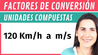 Conversión de UNIDADES COMPUESTAS por Factores de Conversión 🔁 [upl. by Crane]