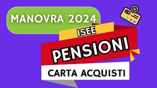 MANOVRA 2024 PENSIONI Isee Carta Acquisti Over 65 e CEDOLARE SECCA [upl. by Kcirdorb]