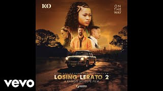 KO  On The Way From quotLosing Lerato 2quot Official Audio [upl. by Salohci]