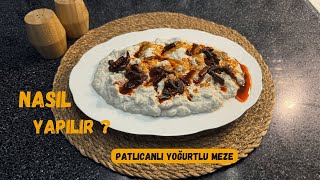 Patlıcanlı yoğurtlu atom mezesi tarifi ∣ Patlıcanlı yoğurtlu atom mezesi nasıl yapılır [upl. by Pegma816]