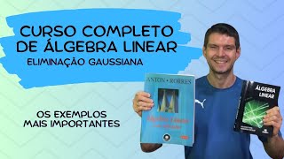 CURSO DE ÁLGEBRA LINEAR  02  Eliminação gaussiana 22 [upl. by Jenine]