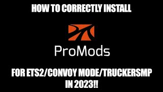 How to correctly install ProMods for ETS2Convoy ModeTruckersMP in 2023 [upl. by Torbert]