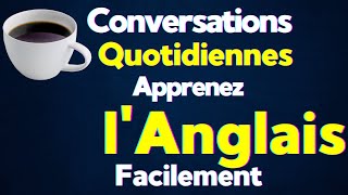 Dialogues quotidiens ✪✪ votre guide pour converser en toute confiance en anglais Facile et Pratique [upl. by Idet519]