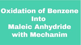 Oxidation Of Benzene How Benzene Is Converted Into Maleic Anhydride Chmistry Part II Fsc [upl. by Sabas465]