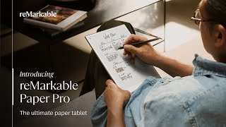 Introducing reMarkable Paper Pro — our most advanced paper tablet [upl. by Idelle]