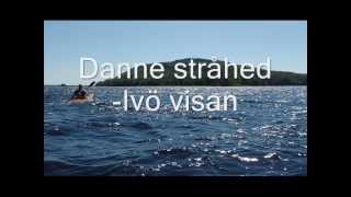 Danne stråhedivö visan [upl. by Oznole]