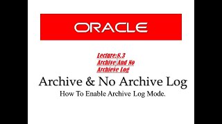 Lec83  Redo File Achieved Log Mode and NoArchived Redo Log Mode Database Administrator DBA [upl. by Johny]