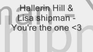 Hallerin hill amp Lisa shipman oure the one wlyrics [upl. by Bobker]