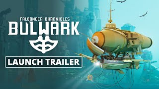 Bulwark Falconeer Chronicles  Launch Trailer  WiredP [upl. by Nyrehtak]