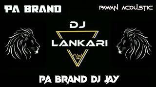 Pa brand Dj Lankari Song Pa Power Pa Brand Dj Jay [upl. by Nnairet627]