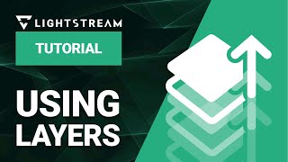 How to Use Layers in Lightstream Studio [upl. by Aklog]