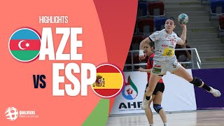 Azerbaijan vs Spain  HIGHLIGHTS  Round 2  Womens EHF EURO 2024 Qualifiers [upl. by Vaclav]