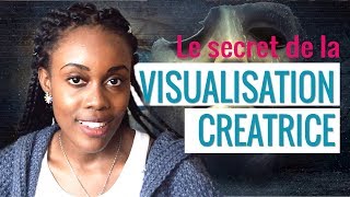 Le Secret de la Visualisation Créatrice [upl. by Keligot]