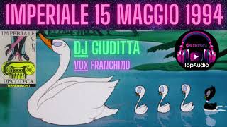 IMPERIALE Franchino Show ♥ Maggio 94 DJ Giuditta TopAudio [upl. by Yekcor339]