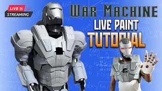 LIVE  War Machine FULL SUIT Paint Tutorial 700 PM EST [upl. by Dart]